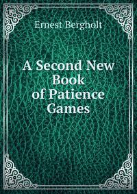 A Second New Book of Patience Games