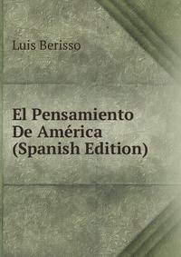El Pensamiento De America (Spanish Edition)