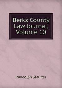 Berks County Law Journal, Volume 10