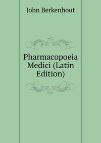 Pharmacopoeia Medici (Latin Edition)