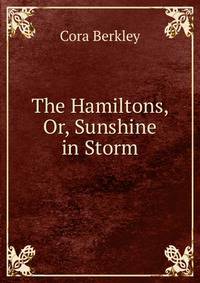 The Hamiltons, Or, Sunshine in Storm