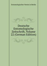 Deutsche Entomologische Zeitschrift, Volume 22 (German Edition)