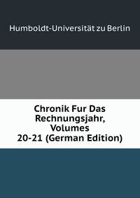 Chronik Fur Das Rechnungsjahr, Volumes 20-21 (German Edition)