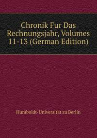Chronik Fur Das Rechnungsjahr, Volumes 11-13 (German Edition)