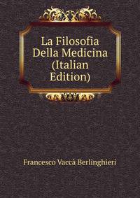 La Filosofia Della Medicina (Italian Edition)