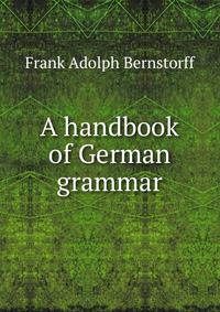 A handbook of German grammar