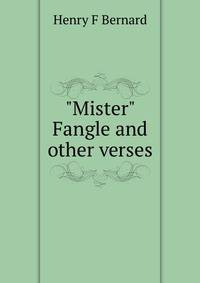 "Mister" Fangle and other verses