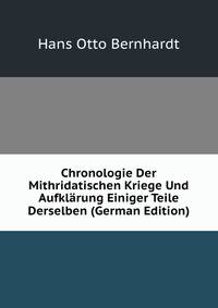 Chronologie Der Mithridatischen Kriege Und Aufklarung Einiger Teile Derselben (German Edition)
