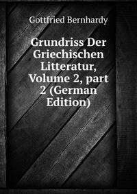 Grundriss Der Griechischen Litteratur, Volume 2, part 2 (German Edition)