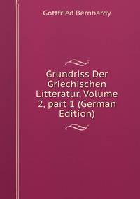 Grundriss Der Griechischen Litteratur, Volume 2, part 1 (German Edition)
