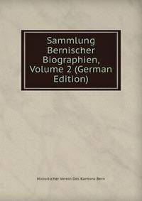 Sammlung Bernischer Biographien, Volume 2 (German Edition)