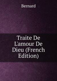 Traite De L'amour De Dieu (French Edition)