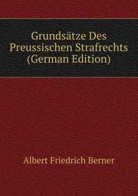Grundsatze Des Preussischen Strafrechts (German Edition)