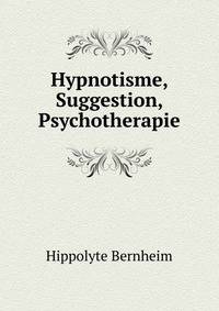 Hypnotisme, Suggestion, Psychotherapie