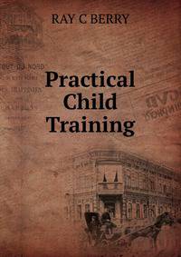 Practical Child Training