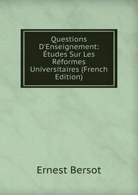 Questions D'Enseignement: ?tudes Sur Les R?formes Universitaires (French Edition)