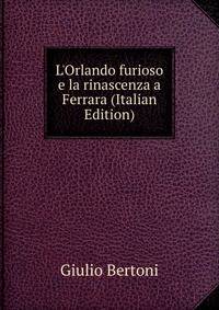 L'Orlando furioso e la rinascenza a Ferrara (Italian Edition)