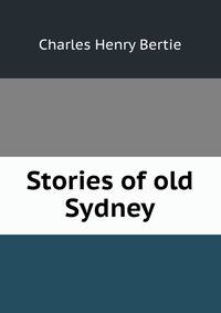 Stories of old Sydney