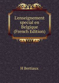 L'enseignement special en Belgique (French Edition)