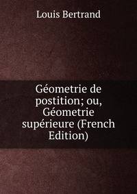 Geometrie de postition; ou, Geometrie superieure (French Edition)