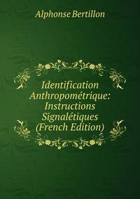 Identification Anthropometrique: Instructions Signaletiques (French Edition)
