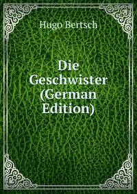 Die Geschwister (German Edition)