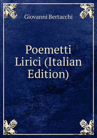 Poemetti Lirici (Italian Edition)