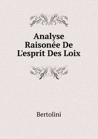 Analyse Raison?e De L'esprit Des Loix