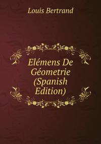 Elemens De Geometrie (Spanish Edition)