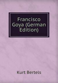 Francisco Goya (German Edition)