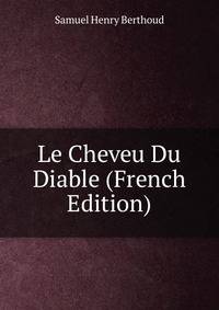 Le Cheveu Du Diable (French Edition)