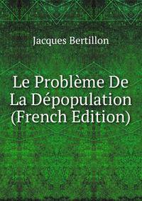 Le Probleme De La Depopulation (French Edition)