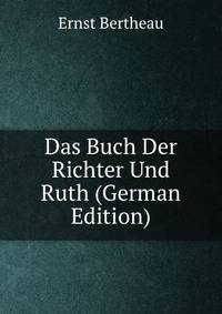 Das Buch Der Richter Und Ruth (German Edition)