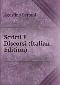 Scritti E Discorsi (Italian Edition)