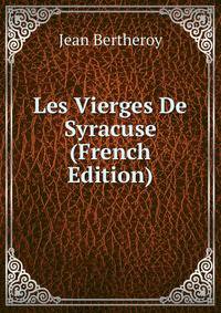 Les Vierges De Syracuse (French Edition)