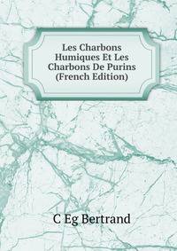 Les Charbons Humiques Et Les Charbons De Purins (French Edition)