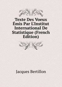 Texte Des Voeux ?mis Par L'Institut International De Statistique (French Edition)