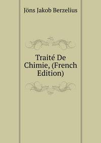Traite De Chimie, (French Edition)