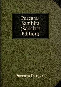 Parcara-Samhita (Sanskrit Edition)
