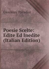 Poesie Scelte: Edite Ed Inedite (Italian Edition)