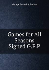 Games for All Seasons Signed G.F.P