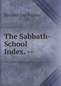 The Sabbath-School Index. --
