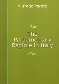 The Parliamentary Regime in Italy