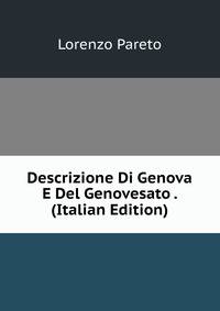 Descrizione Di Genova E Del Genovesato . (Italian Edition)