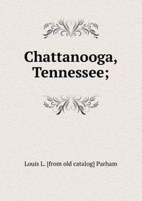 Chattanooga, Tennessee;