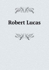 Robert Lucas