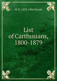 List of Carthusians, 1800 to 1879