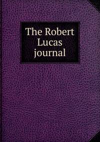 The Robert Lucas journal