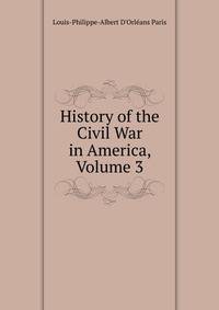History of the Civil War in America, Volume 3