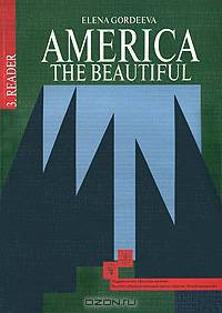 America: The Beautiful: Workbook / Американский английский. Интенсивный курс для продолжающих. В 3 книгах. Книга 2. Рабочая тетрадь